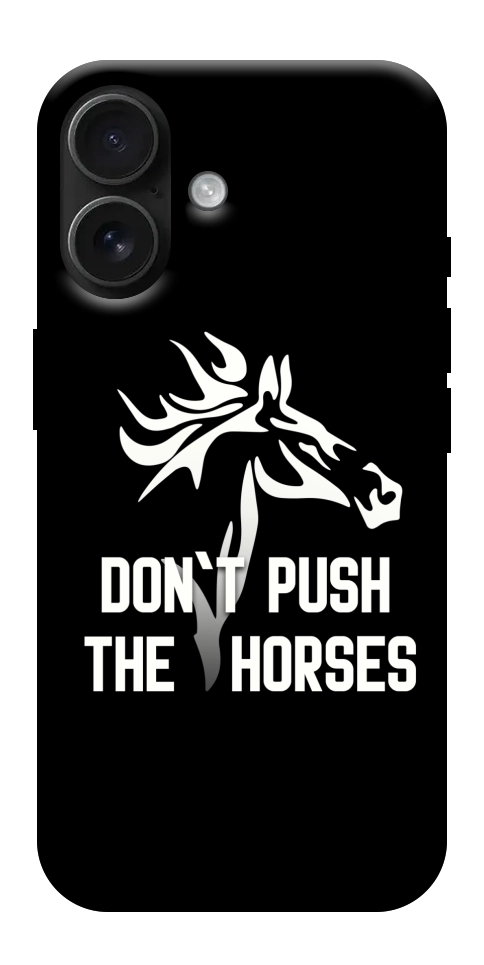 Чохол Dont push the horses для iPhone 17