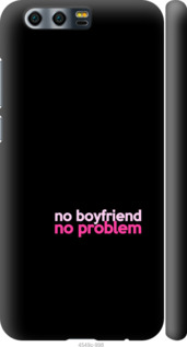 

Чохол no boyfriend no problem на Huawei Honor 9 985349