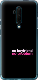 

Чехол no boyfriend no problem для OnePlus 7T Pro 1635521