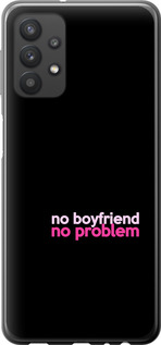 

Чохол no boyfriend no problem на Samsung Galaxy A32 A325F 1635441