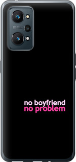 

Чохол no boyfriend no problem на Realme GT Neo 2 1635475