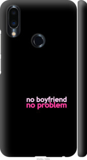 

Чехол no boyfriend no problem для Meizu Note 9 985190