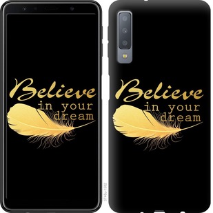 

Чехол Верь в свою мечту для Samsung Galaxy A7 (2018) A750F 679093