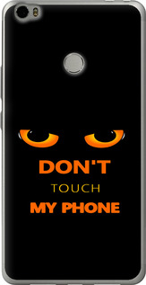 Чохол Don't touch the phone на Xiaomi Mi Max