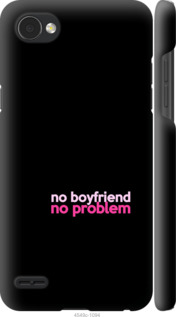 

Чехол no boyfriend no problem для LG Q6 Prime M700 985135