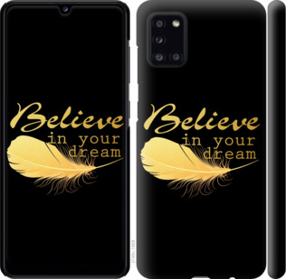 

Чехол Верь в свою мечту для Samsung Galaxy A31 A315F 932592