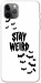 Чехол Stay Weird для iPhone 11 Pro Max