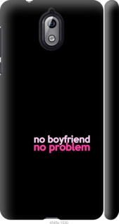 

Чехол no boyfriend no problem для Nokia 3.1 985469