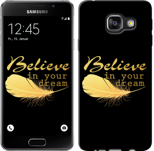 

Чехол Верь в свою мечту для Samsung Galaxy A3 (2016) A310F 124167