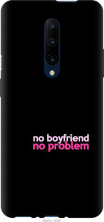 

Чохол no boyfriend no problem на OnePlus 7 Pro 985488
