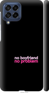 

Чехол no boyfriend no problem для Samsung Galaxy M53 M536B 1635433