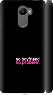 

Чохол no boyfriend no problem на Xiaomi Redmi 4 985247