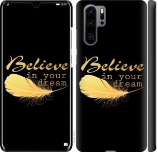 

Чехол Верь в свою мечту для Huawei P30 Pro 701598