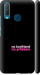 

Чехол no boyfriend no problem для Vivo Y17 985407