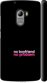 

Чехол no boyfriend no problem для Lenovo A7010 985117