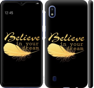 

Чехол Верь в свою мечту для Samsung Galaxy A10 2019 A105F 710153