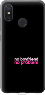 

Чохол no boyfriend no problem на Xiaomi Mi8 985278