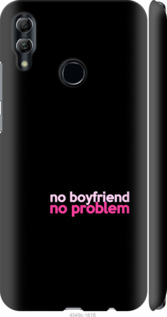 

Чехол no boyfriend no problem для Huawei Honor 10 Lite 985357