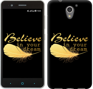 

Чохол Вір в свою мрію на ZTE A510 236213