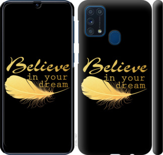 

Чехол Верь в свою мечту для Samsung Galaxy M31 M315F 932593