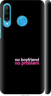 

Чохол no boyfriend no problem на Huawei P30 Lite 985313