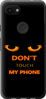 Чохол Don't touch the phone на Google Pixel 3a XL
