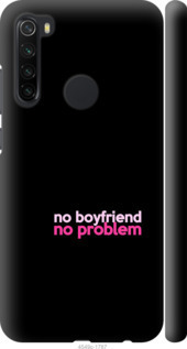 

Чохол no boyfriend no problem на Xiaomi Redmi Note 8 985225
