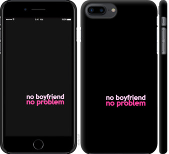 

Чехол no boyfriend no problem для iPhone 8 plus (5.5") 828530