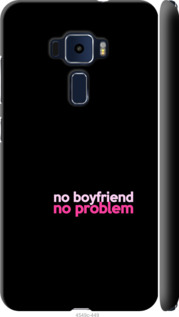 

Чохол no boyfriend no problem на Asus Zenfone 3 ZE520KL 985441