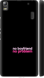 

Чохол no boyfriend no problem на Lenovo A7000 985116
