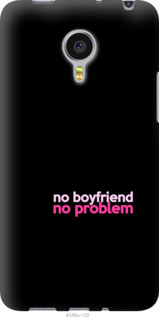 

Чохол no boyfriend no problem на Meizu MX4 PRO 985204