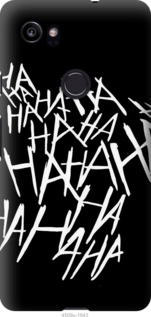 

Чехол joker hahaha для Google PixeL 2 XL 779394