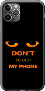 Чохол Don't touch the phone на iPhone 11 Pro Max