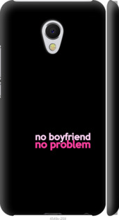 

Чохол no boyfriend no problem на Meizu MX6 985202