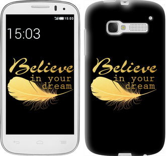 

Чохол Вір в свою мрію на Alcatel One Touch Pop C5 5036D 236194