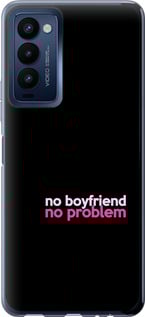 

Чохол no boyfriend no problem для Tecno Camon 18 1635411