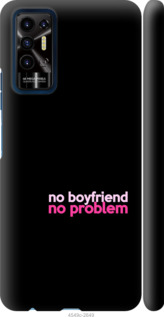 

Чохол no boyfriend no problem на Tecno Pova 2 1635401