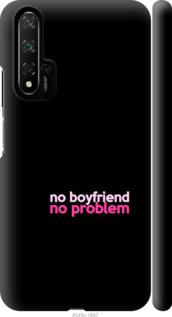 

Чехол no boyfriend no problem для Huawei Nova 5T 985327