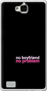 

Чехол no boyfriend no problem для Huawei Honor 3C 1635592