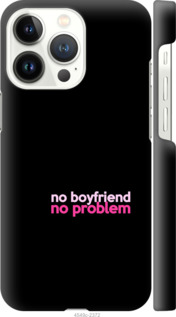

Чехол no boyfriend no problem для iPhone 13 Pro 1635625