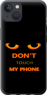 Чохол Don't touch the phone на iPhone 13