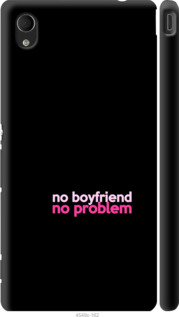 

Чехол no boyfriend no problem для Sony Xperia M4 Aqua E2312 985180