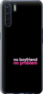 

Чехол no boyfriend no problem для Oppo A91 1635503