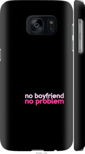 

Чохол no boyfriend no problem на Samsung Galaxy S7 G930F 984975