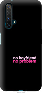 

Чехол no boyfriend no problem для Realme X50 985403