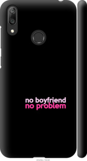 

Чохол no boyfriend no problem для Huawei Y7 (2019) 985379