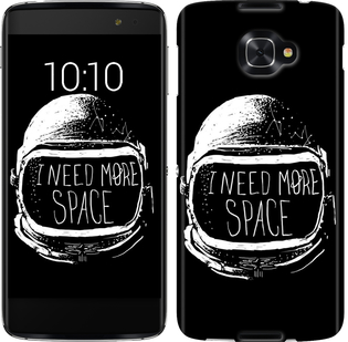 

Чохол I need more space на Alcatel idol 4s 362221