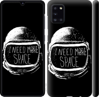 

Чохол I need more space на Samsung Galaxy A31 A315F 934303