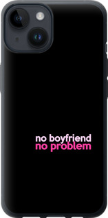 

Чехол no boyfriend no problem для iPhone 14 1635627