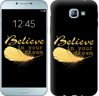 

Чехол Верь в свою мечту для Samsung Galaxy A8 (2016) A810 596530
